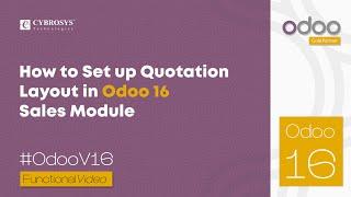 How to Set up Quotation Layout in Odoo 16 Sales | Odoo 16 Functional Tutorials