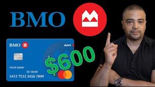 BMO Bank - $600 Checking Bonus