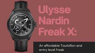 Ulysse Nardin Freak X: an affordable Tourbillon and entry level Freak