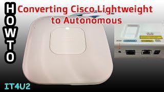 Converting Cisco Wireless Access Point from Lightweight to Autonomous Mode