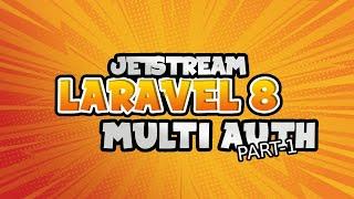 01 Laravel 8 Multi Auth with Jetstream Fortify and Livewire(Install Laravel 8)