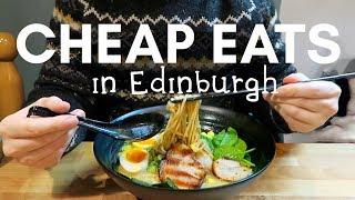 Our favourite CHEAP EATS in EDINBURGH!