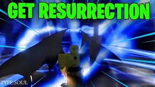 How To Get Resurrection In Type Soul | Full Resurrection Guide