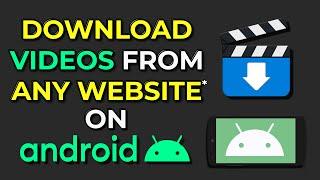How To Download Any Video From Any Site On Android (2024)