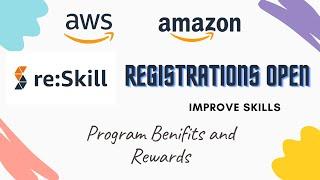 Amazon Re:Skill Program | Registerations | Get  program  Benefits and Rewards