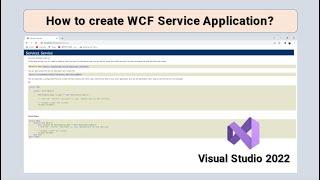 How to create WCF Service Application in Visual 2022 (Part 2)