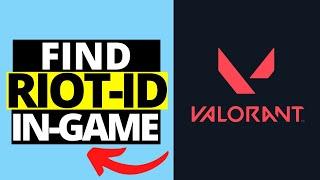 How To Find Your Riot ID Inside Valorant Game