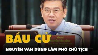 Ông Nguyễn Văn Dũng được bầu làm phó chủ tịch UBND TP.HCM