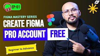 How to create Figma Pro Account Free - Figma Mastery Series - Beginner to Expert - EP01