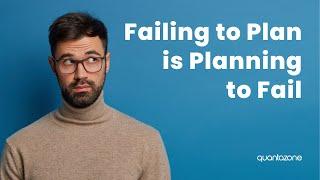 Failing to plan is planning to fail!