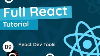 Full React Tutorial #9 - Intro to React Dev Tools