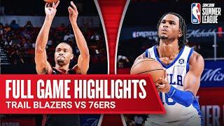 TRAIL BLAZERS vs 76ERS | NBA SUMMER LEAGUE | FULL GAME HIGHLIGHTS