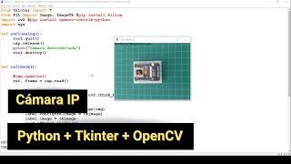 Cámara IP e Interfaz grafica usando Python Tkinter y OpenCv