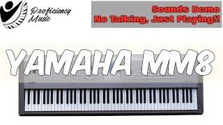 Yamaha MM8: Sounds Demo (No Talking, Just Playing)