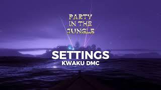 Kwaku DMC - SETTINGS (Official Audio)