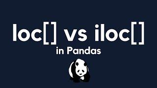 loc vs iloc: How to select rows and columns from a Pandas Dataframe