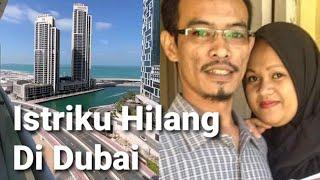 SUAMI MENCARI ISTRI NURUL HANIFAH ASAL SUKABUMI LOST CONTACT BEKERJA MENJADI TKW DI DUBAI