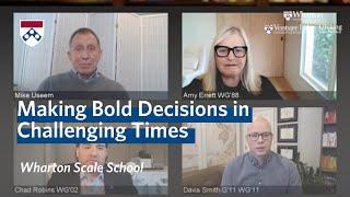 Wharton Scale School: Making Bold Decisions in Challenging Times