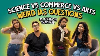 Weird IAS Questions | Ft. Abhilash | Science vs Arts ve Commerce | Ok Tested