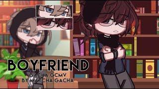 Boyfriend | GCMV | Gacha Club Music Video | Bl/Gay | Matcha Gacha |