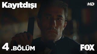 Kayıtdışı 4. Bölüm