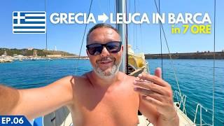 GREECE ️ LEUCA BY SAILING BOAT in 7 HOURS [EP. 06 ]