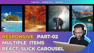 React Slick Carousel Tutorial - Part-02 | react-slick slider | react slick carousel