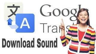 Cara paling gampang Download Suara Google Translate di PC