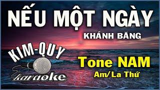 NẾU MỘT NGÀY - KARAOKE - Tone NAM ( Am/La Thứ )