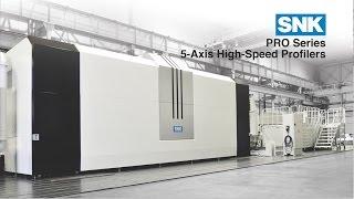 SNK HPS PRO Series 5-Axis High-Speed Profilers