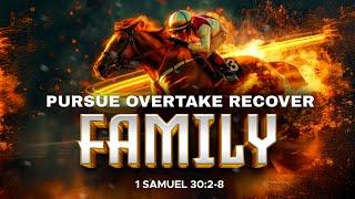 PURSUE OVERTAKE RECOVER: FAMILY 3 | Pastor Donald Gichane I 16.02.2025