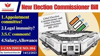 New Election Commissioner Bill 2023||S.C on ECI explained by Santhosh Rao UPSC