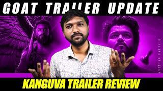 #GOAT Trailer Update | #Kanguva Trailer Review | Open Talk Media | Ram Kumar