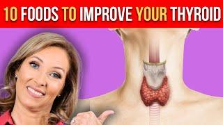 10 Foods to Improve Thyroid Health | Dr. Janine