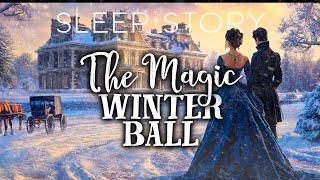 A Winter Ball in Regency England: A Calming Sleep Story