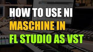 Using Maschine with FL Studio 20