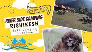 Camp Diaries | Himanshu Films And Talks | Camping In Rishikesh | Rishikesh Adventure