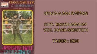 DIANA NASUTION - SENGAJA AKU DATANG (Cipt. Rinto Harahap) (1980)