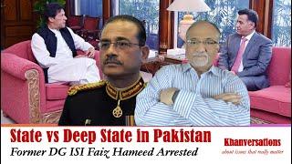 State vs Deep State in Pakistan: Former DG ISI Faiz Hameed Arrested