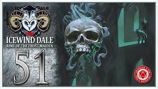 Icewind Dale: Rime of the Frostmaiden [Session 51] The Ythryn Mythallar