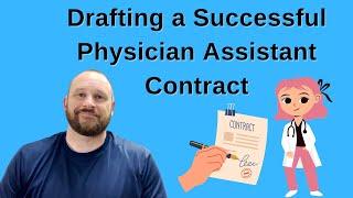 Drafting a Successful Physician Assistant Contract