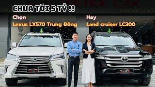 Chưa tới 5 tỷ nên lựa chọn LX570 Trung Đông hay Land Cruiser LC300?