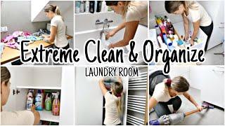 EXTREME CLEAN & ORGANIZE WITH ME LAUNDRY ROOM | CLEANING MOTIVATION | DECLUTTER