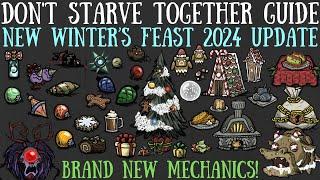 NEW Winter's Feast 2024 Update! NEW MECHANICS! - Don't Starve Together Guide