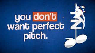 Why you DON'T want Perfect Pitch