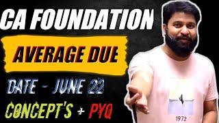 Average Due Date CA Foundation I CA Foundation Accounts ADD