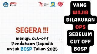 YANG HARUS DILAKUKAN OPS SEBELUM CUT OFF DANA BOSP