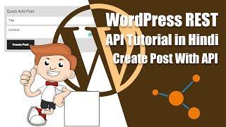 WordPress REST API Tutorial in Hindi: Create Post Using WP REST API