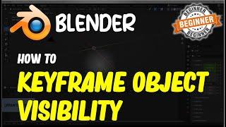 Blender How To Keyframe Object Visibility