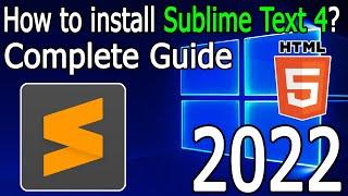 How to install Sublime Text 4 on Windows 10/11 [ 2022 Update ] Free Text Editor | Complete Guide